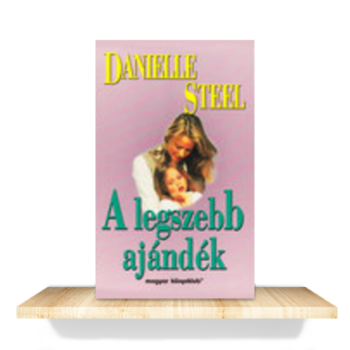 Danielle Steel: A legszebb ajándék