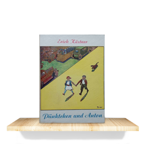 Erich Kastner: Pünktchen und Anton